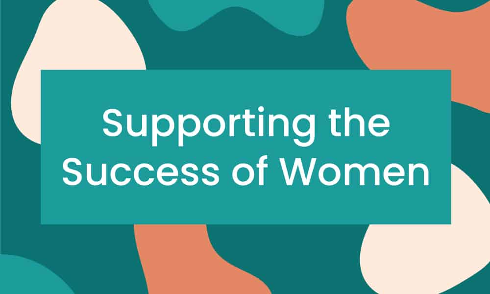 Supporting the Success of Women.